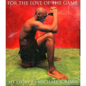 Michael Jordan For The Love Of The Game (Book Two)